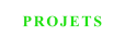 PROJETS