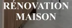rénovation maison