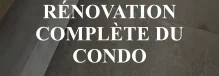 rénovation complète du condo